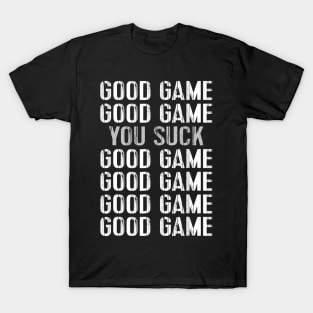 Good Game You Suck Soccer Basketball Football T-Shirt